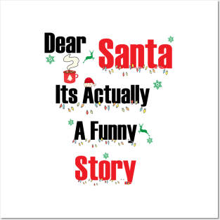 Dear Santa Its Actually A Funny Story Posters and Art